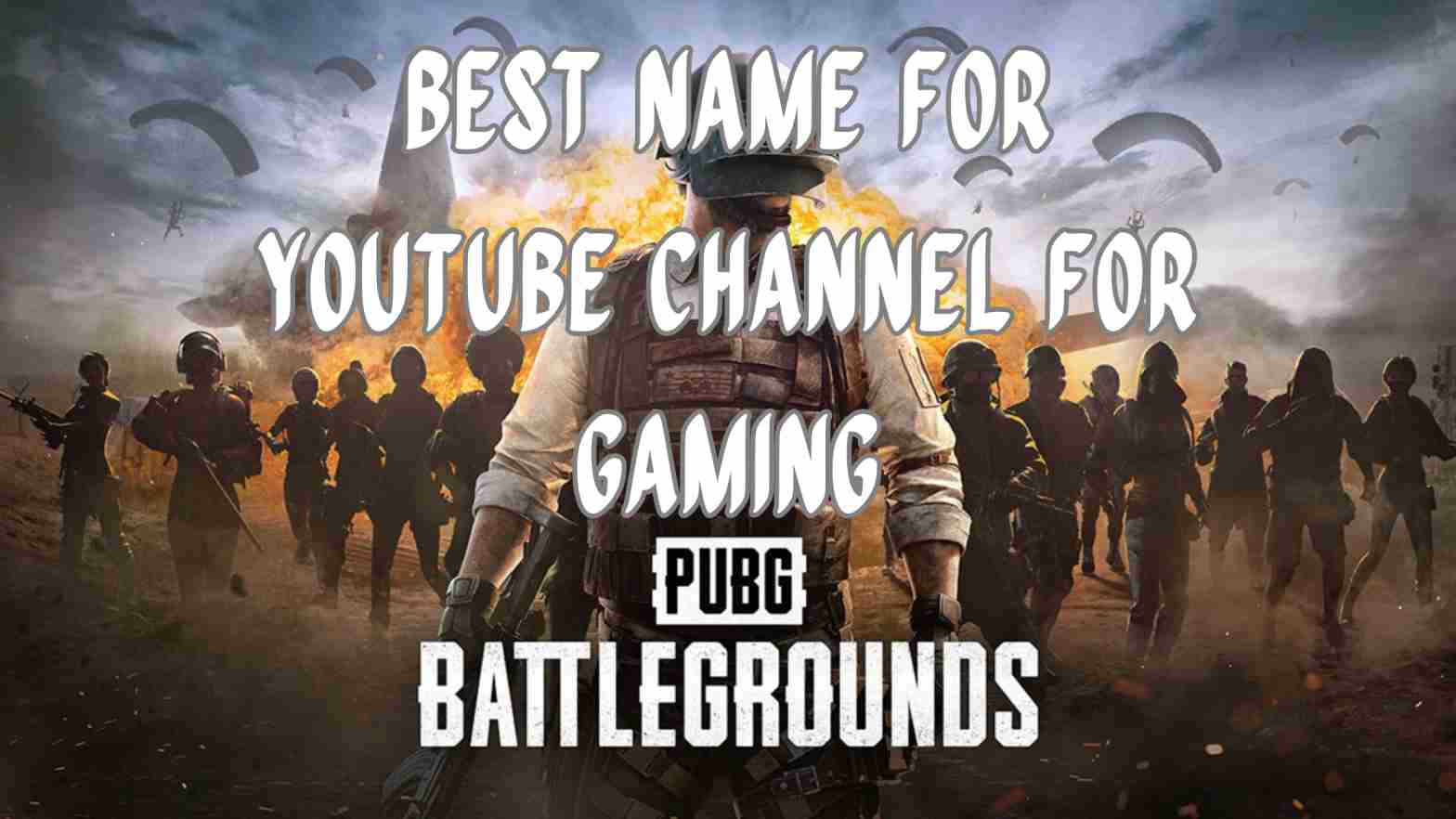 how-to-choose-best-and-unique-gaming-channel-name-choose-best-pubg