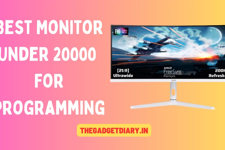 Best Monitor Under 20000 For Programming