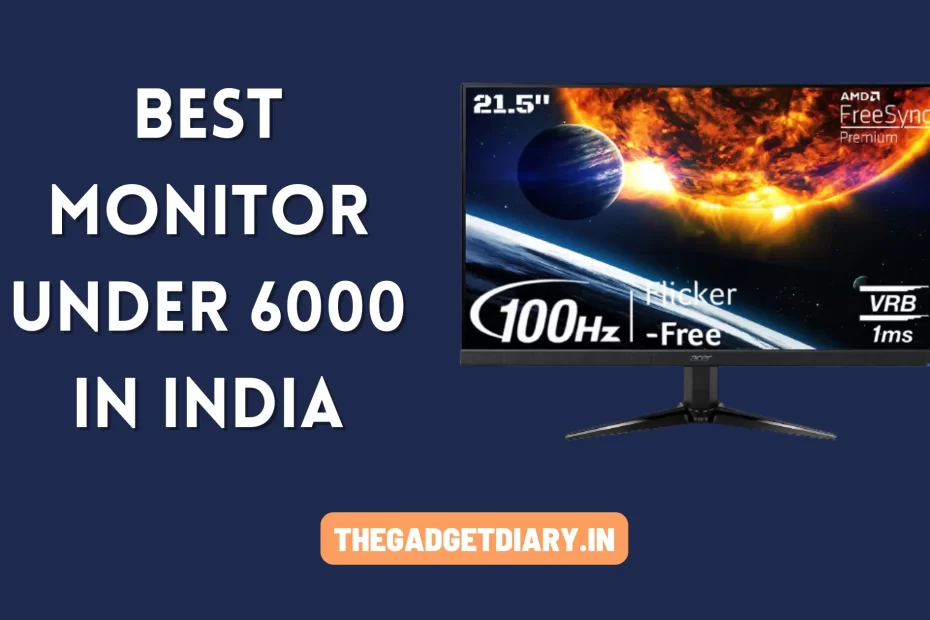 Best Monitor under 6000