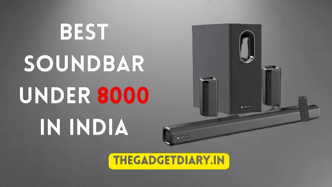 Best Soundbar Under 8000 In India